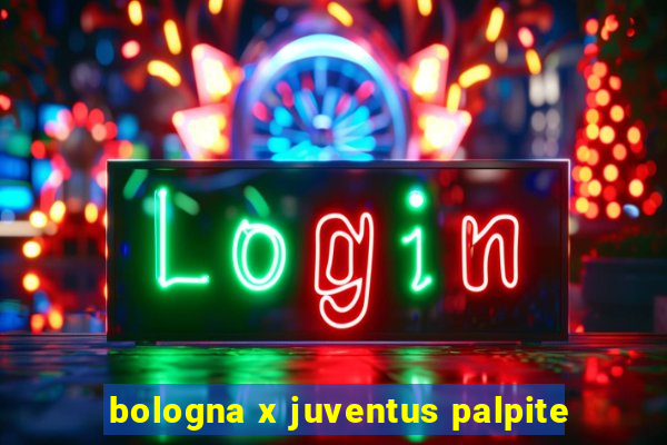 bologna x juventus palpite